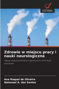 Zdrowie w miejscu pracy i nauki neurologiczne - Ana Raquel de Oliveira