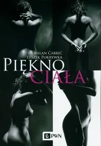 Piękno ciała - Milan Cabric, Leszek Pokrywka