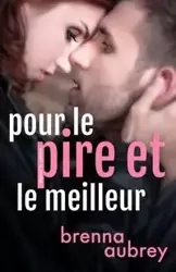Pour le pire et le meilleur - Aubrey Brenna