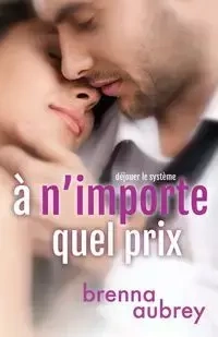 A n'importe quel prix - Aubrey Brenna