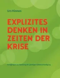 Explizites Denken in Zeiten der Krise - Hinnen Urs