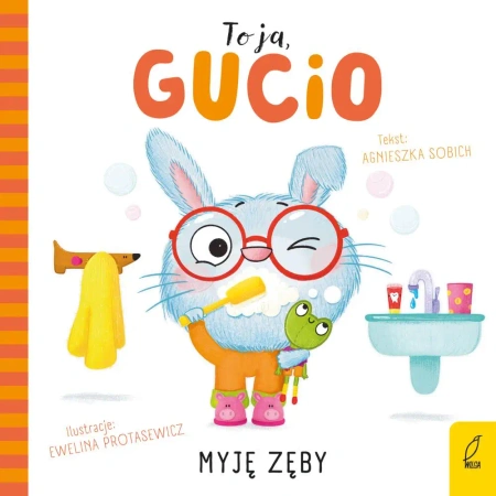 Myję zęby. To ja, Gucio! - Agnieszka Sobich
