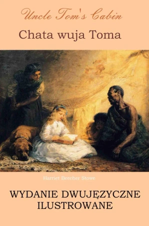 eBook Chata wuja Toma. Wydanie dwujęzyczne ilustrowane - Harriet Beecher Stowe