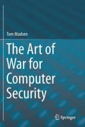 The Art of War for Computer Security - Tom Madsen