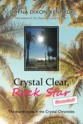 Crystal Clear, Rock Star Revealed! - Dixon-Kennedy Chyna