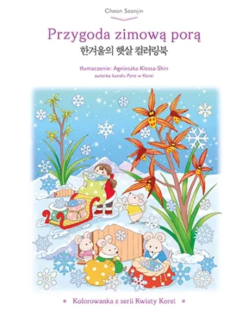 Przygoda zimową porą. Kolorowanka z serii Kwiaty Korei - Znak Literanova