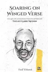 Soaring on Winged Verse - Yitbarek Fasil