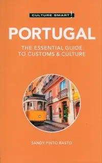Culture Smart! Portugal - Sandy Basto Pinto
