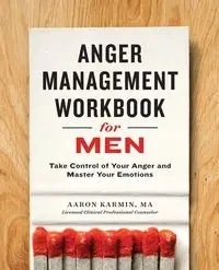 Anger Management Workbook for Men - Aaron Karmin