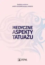 Medyczne aspekty tatuażu - Aneta Szczerkowska-Dobosz