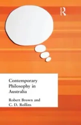 Contemporary Philosophy in Australia - Robert Brown and Rollins C D