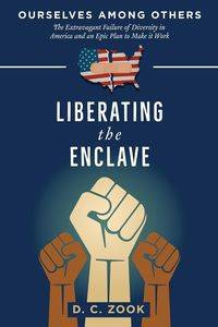 Liberating the Enclave - Zook D. C.