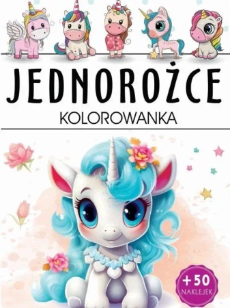 Jednorożce kolorowanka - opracowanie zbiorowe