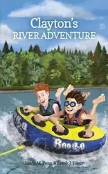 Clayton's River Adventure - Linda M. Penn