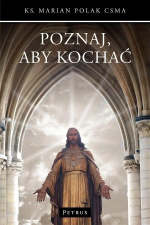 Poznaj, aby kochać - Marian Polak