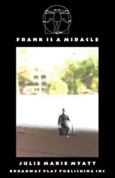 Frank Is A Miracle - Julie Marie Myatt