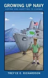 Growing up Navy - Richardson Trey'ce E.