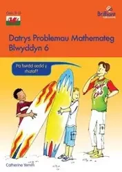 Datrys Problemau Mathemateg - Blwyddyn 6 - Catherine Yemm
