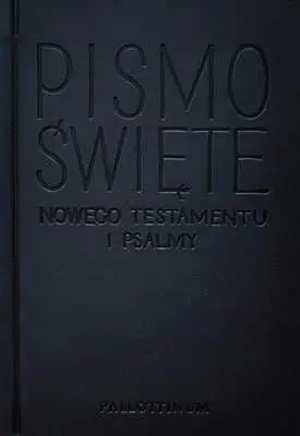 Nowy Testament i Psalmy - opr. zintegrowana - praca zbiorowa