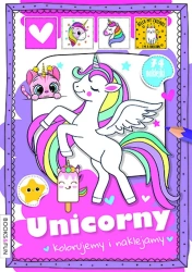 Unicorny. Kolorujemy i naklejamy - opracowanie zbiorowe