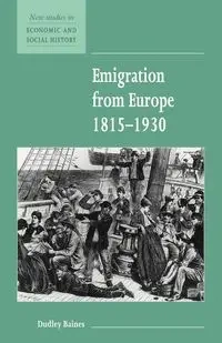 Emigration from Europe 1815 1930 - Dudley Baines