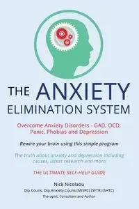 The Anxiety Elimination System - Nick Nicolaou