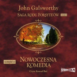 audiobook Saga rodu Forsyte’ów. Tom 5. Nowoczesna komedia. Część 2. Milczące zaloty. Srebrna łyżka - John Galsworthy