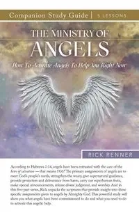 The Ministry of Angels Study Guide - Rick Renner