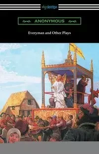 Everyman and Other Plays - Anonymous
