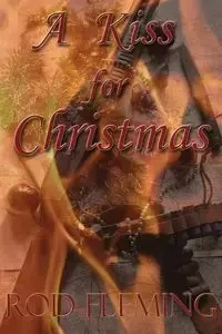 A Kiss for Christmas - Rod Fleming
