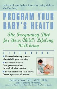 Program Your Baby's Health - Luke Barbara