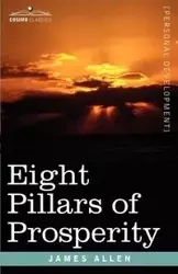 Eight Pillars of Prosperity - James Allen