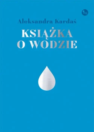 eBook Książka o wodzie - Aleksandra Kardaś mobi epub