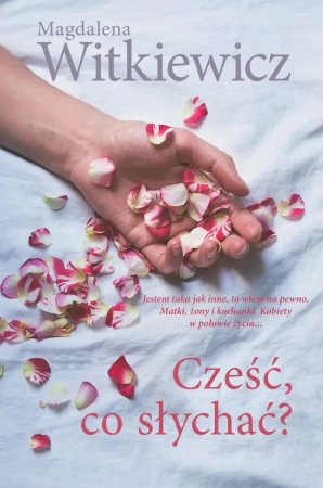 Cześć, co słychać? wyd. kieszonkowe - Magdalena Witkiewicz