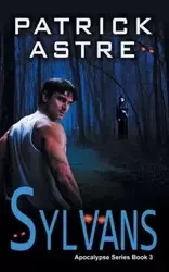 Sylvans (The Apocalypse Series, Book 3) - Patrick Astre