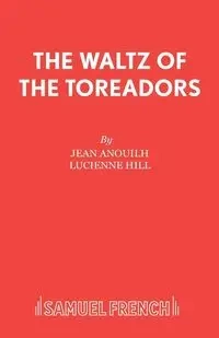 The Waltz of the Toreadors - Jean Anouilh