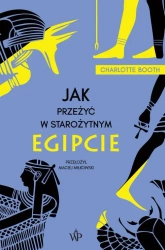 eBook Jak przeżyć w starożytnym Egipcie - Charlotte Booth epub mobi