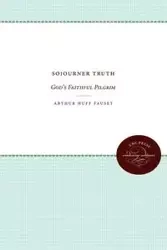 Sojourner Truth - Arthur Fauset Huff