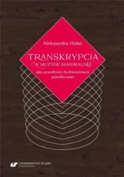 Transkrypcja w muzyce kameralnej jako przestrzeń.. - Aleksandra Hałat