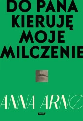 Do Pana kieruję moje milczenie - Anna Arno