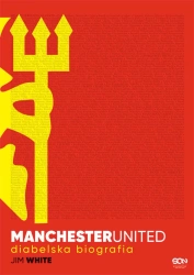 eBook Manchester United. Diabelska biografia - Jim White epub mobi