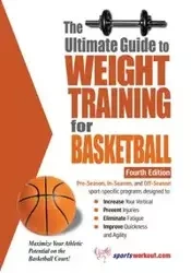 The Ultimate Guide to Weight Training for Basketball - Robert Price G