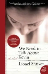We Need to Talk About Kevin - Lionel Shriver