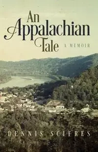 An Appalachian Tale - Dennis Scifres