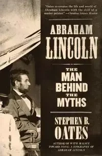 Abraham Lincoln - Stephen Oates B