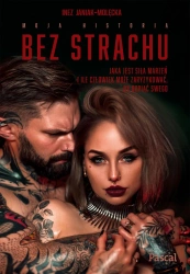 eBook Bez strachu. Jaka jest siła marzeń i ile człowiek może zaryzykować by dopiąć swego - Inez Janiak-Molęcka epub mobi
