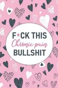 F*ck This Chronic Pain Bullshit - Press Wellness Warrior
