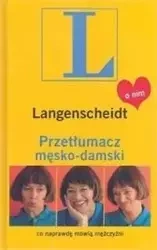 Przetłumacz męsko - damski. Co naprawdę mówią mężczyźni