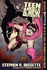 Teen Angels & New Mutants - Stephen R. Bissette
