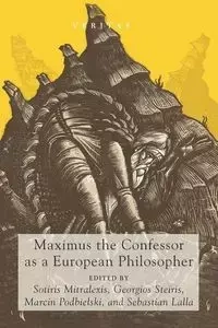 Maximus the Confessor as a European Philosopher - Mitralexis Sotiris